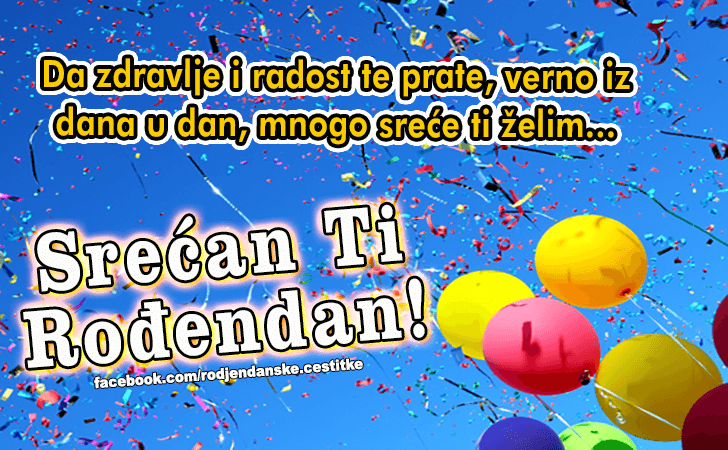 Srecan Ti Rodjendan! - Čestitke, Slike i Poruke za Rođendan