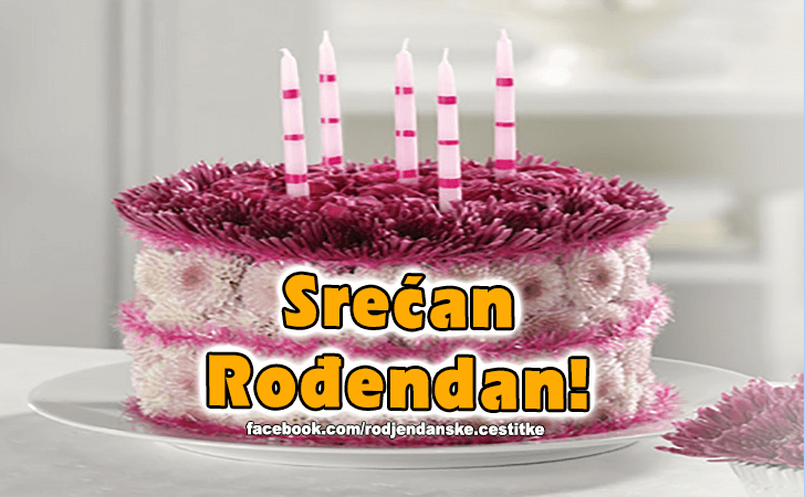 Srecan Rodjendan! - Čestitke, Slike i Poruke za Rođendan