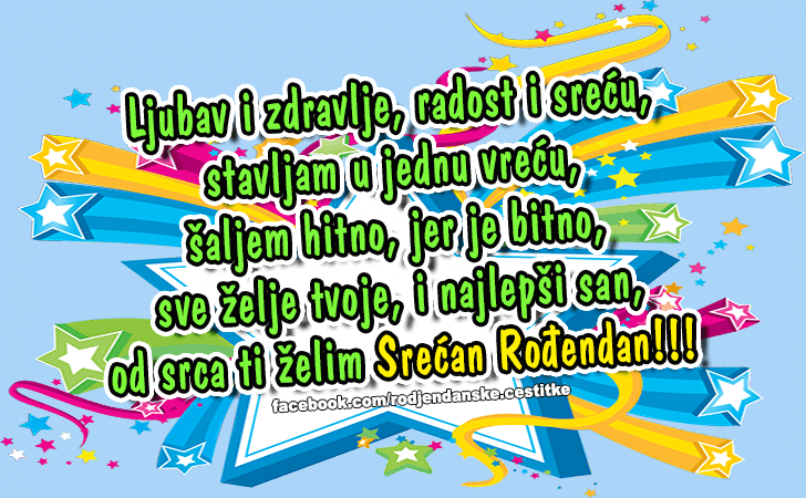 Rođendanske Čestitke (SLIKE) | Ljubav i zdravlje, radost i srecu, stavljam u jednu vrecu, saljem hitno, jer je bitno, sve zelje tvoje, i najlepsi san, od srca ti zelim Srecan Rodjendan!!!