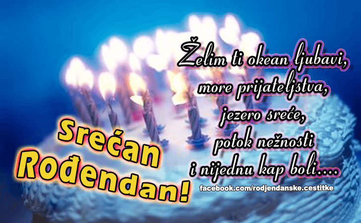 Zelim ti okean ljubavi, more prijateljstva... - Čestitke, Slike i Poruke za Rođendan