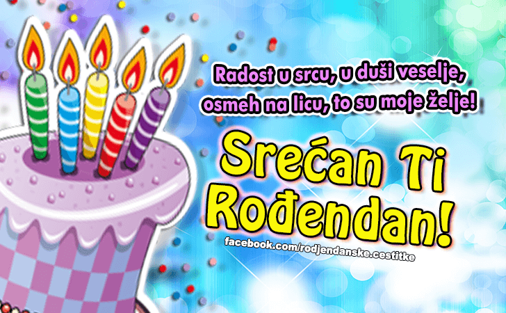 Srecan Ti Rodjendan! - Čestitke, Slike i Poruke za Rođendan