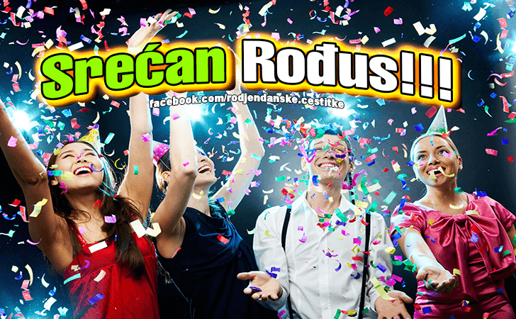 Srecan Rodjus!!! - Čestitke, Slike i Poruke za Rođendan