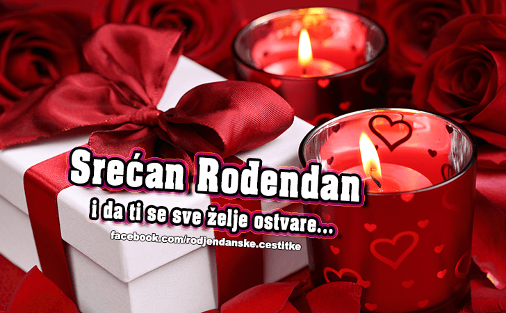 Rođendanske Čestitke (SLIKE) | Srecan Rodjendan i da ti se sve zelje ostvare...