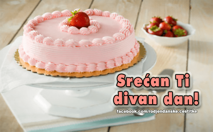 Rođendanske Čestitke (SLIKE) | Srecan TI divan dan!