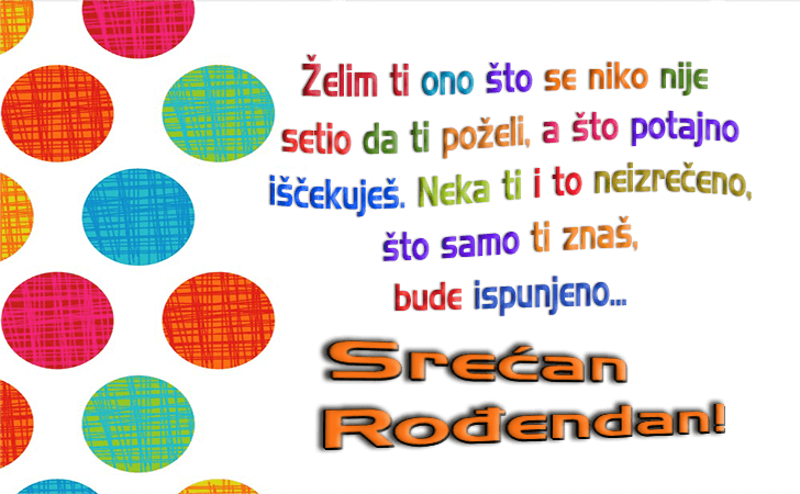 Rođendanske Čestitke (SLIKE) | Zelim ti ono sto se niko nije setio da ti pozeli, a sto potajno iscekujes. Neka ti i to neizreceno, sto samo ti znas, bude ispunjeno. Srecan rodjendan!