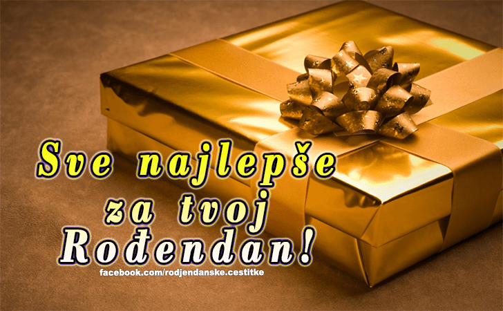 Sve najlepse... - Čestitke, Slike i Poruke za Rođendan