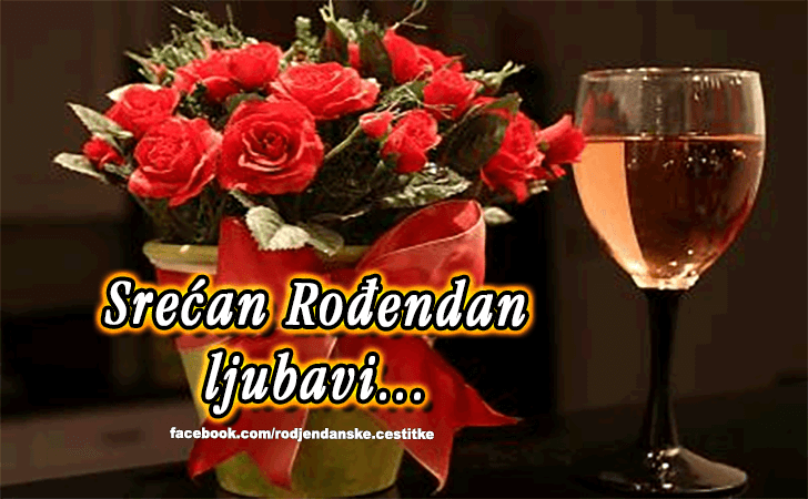 Ljubavi... - Čestitke, Slike i Poruke za Rođendan