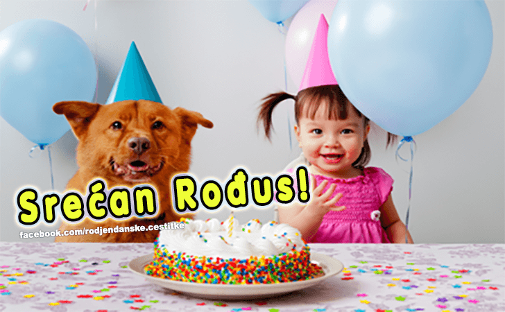 Srecan Rodjus! - Čestitke, Slike i Poruke za Rođendan