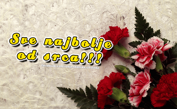 Sve najbolje! - Čestitke, Slike i Poruke za Rođendan