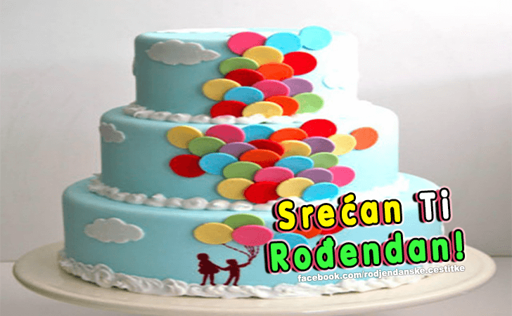 Srecan Ti Rodjendan! - Čestitke, Slike i Poruke za Rođendan