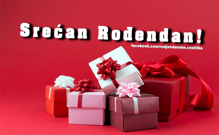 Srecan Rodjendan! - Čestitke, Slike i Poruke za Rođendan
