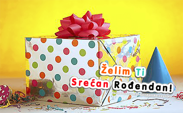 Rođendanske Čestitke (SLIKE) | Zelim Ti Srecan Rodjendan!