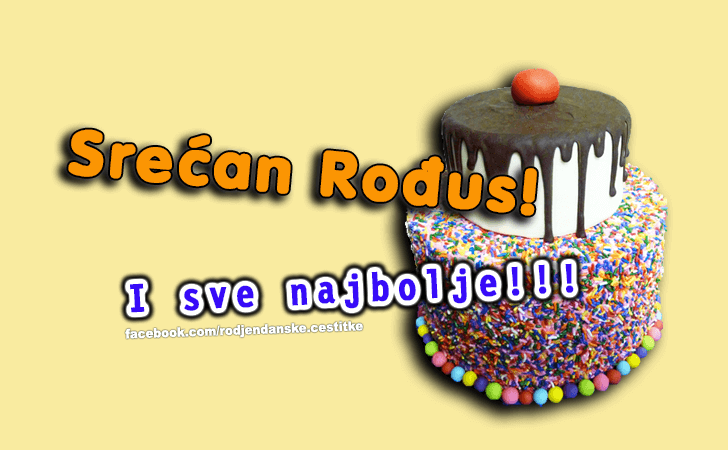 Srecan Rodjus! - Čestitke, Slike i Poruke za Rođendan