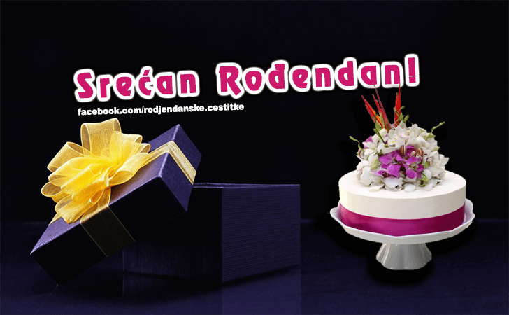 Rođendanske Čestitke (SLIKE) | Srecan Rodjendan!