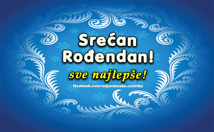 Rođendanske Čestitke (SLIKE) | Srecan Rodjendan! Sve najlepse!