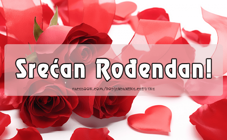 Srecan Rodjendan! - Čestitke, Slike i Poruke za Rođendan