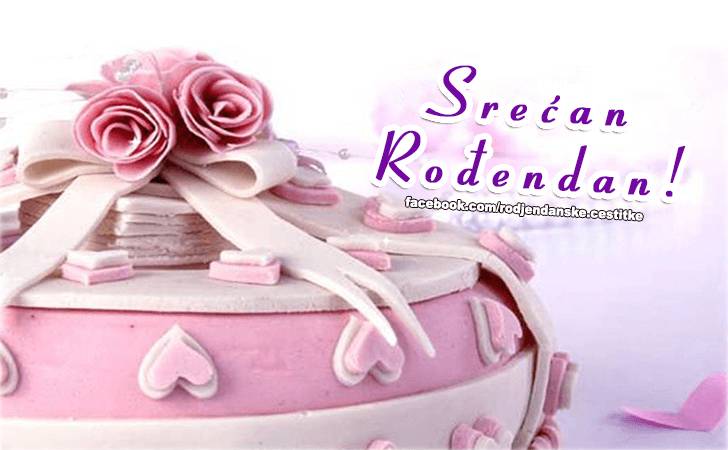 Srecan Rodjendan! - Čestitke, Slike i Poruke za Rođendan