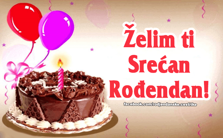 Rođendanske Čestitke (SLIKE) | Zelim Ti Srecan Rodjendan!