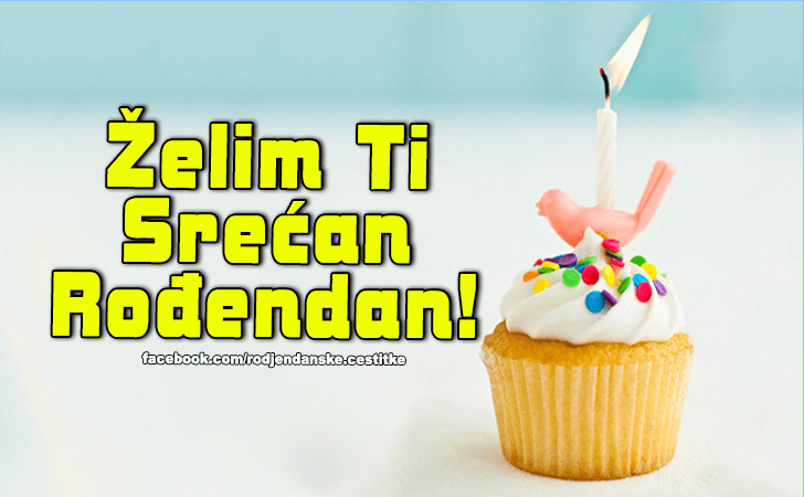 Zelim ti... - Čestitke, Slike i Poruke za Rođendan