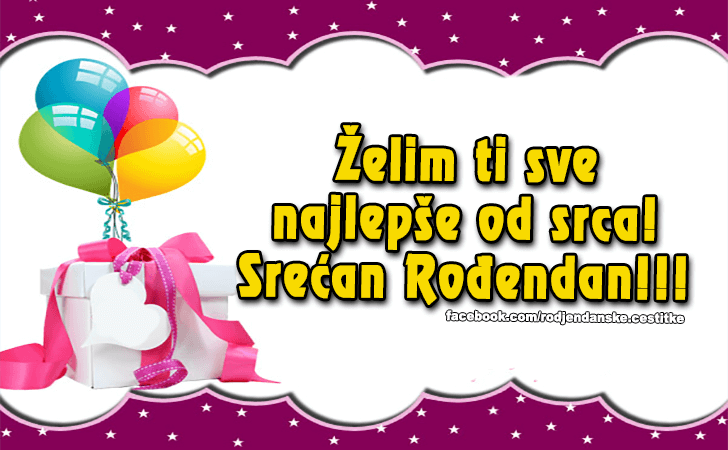 Srecan Rodjendan!!! - Čestitke, Slike i Poruke za Rođendan
