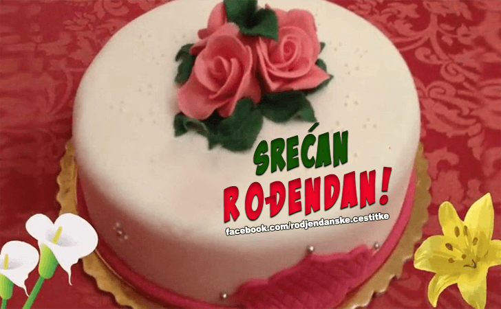 Rođendanske Čestitke (SLIKE) | Srecan Rodjendan!