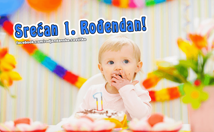 Srecan 1. Rodjendan! - Čestitke, Slike i Poruke za Rođendan
