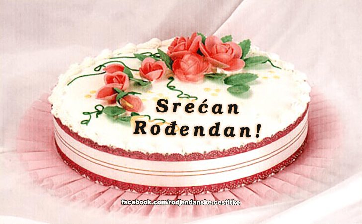 Srecan Rodjendan! - Čestitke, Slike i Poruke za Rođendan