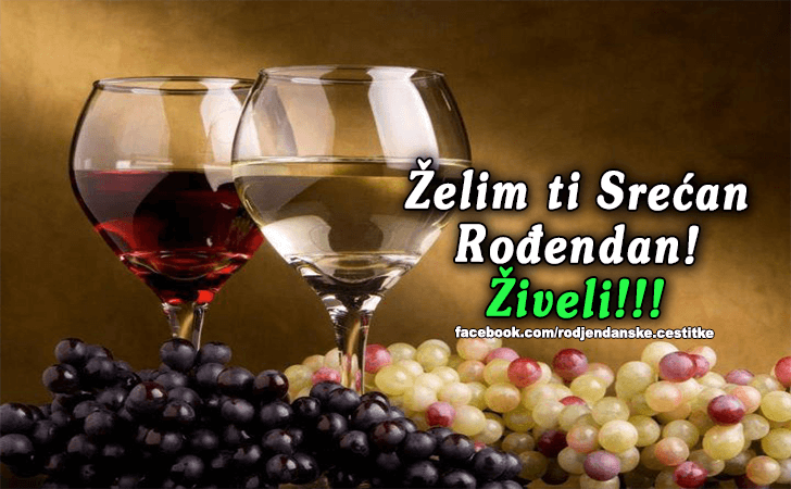 Rođendanske Čestitke (SLIKE) | Zelim ti Srecan Rodjendan! Ziveli!!!