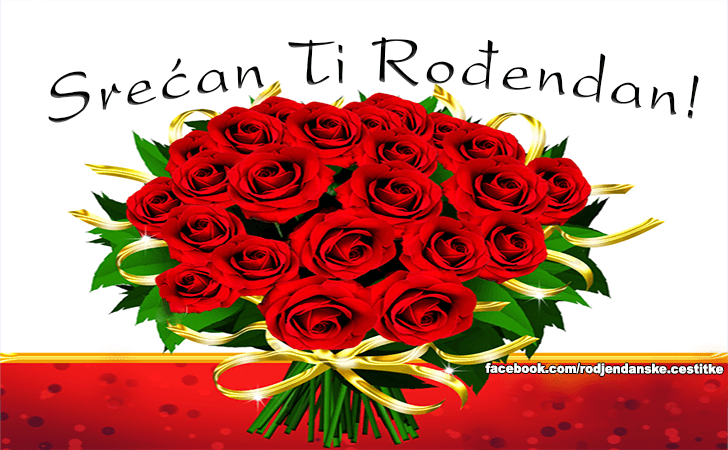 Srecan Ti Rodjendan! - Čestitke, Slike i Poruke za Rođendan