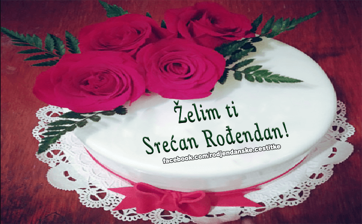 Rođendanske Čestitke (SLIKE) | Zelim ti Srecan Rodjendan!