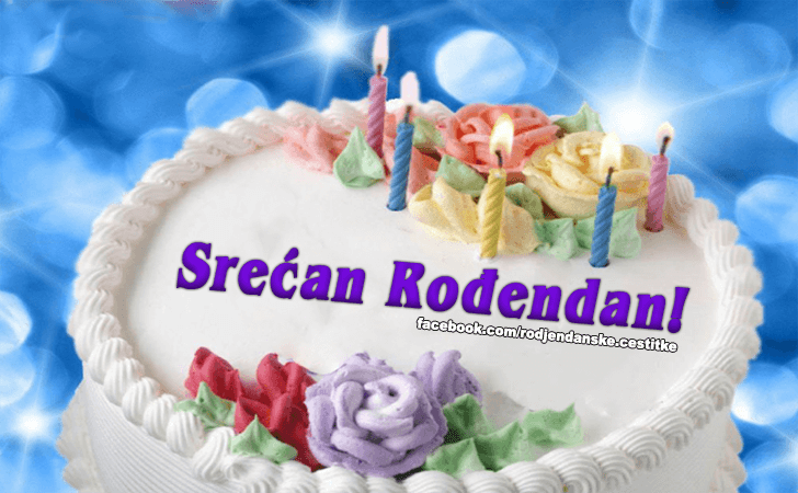 Rođendanske Čestitke (SLIKE) | Srecan Rodjendan!