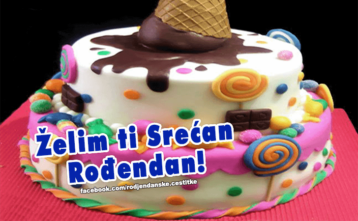 Rođendanske Čestitke (SLIKE) | Zelim ti Srecan Rodjendan!