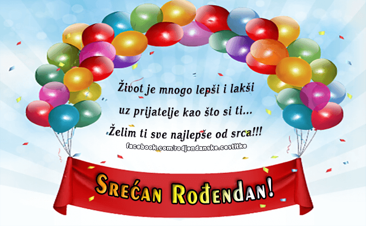 Rođendanske Čestitke (SLIKE) | Zivot je mnogo lepsi i laksi uz prijatelje kao sto si ti...Zelim ti sve najlepse od srca!!! Srecan Rodjendan!