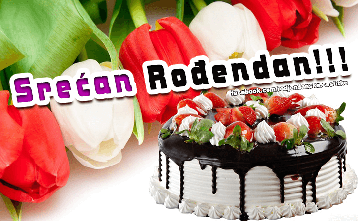 Rođendanske Čestitke (SLIKE) | Srecan Rodjendan!