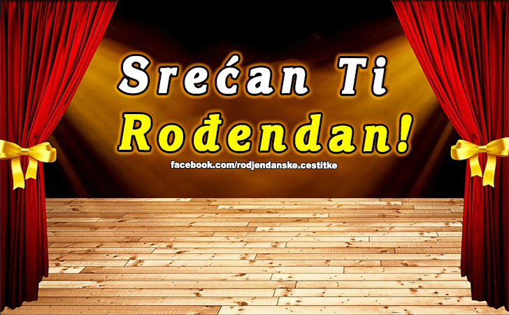 Srecan Ti Rodjendan! - Čestitke, Slike i Poruke za Rođendan