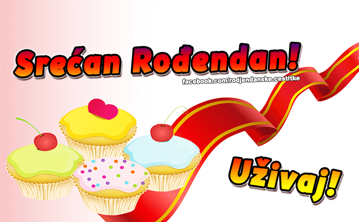 Uživaj... - Čestitke, Slike i Poruke za Rođendan