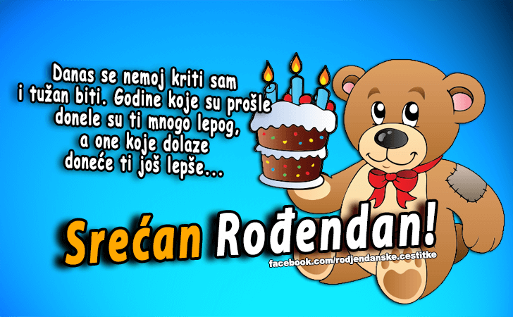 Danas se nemoj kriti... - Čestitke, Slike i Poruke za Rođendan
