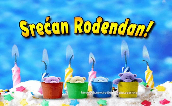 Srećan Rođendan! - Čestitke, Slike i Poruke za Rođendan