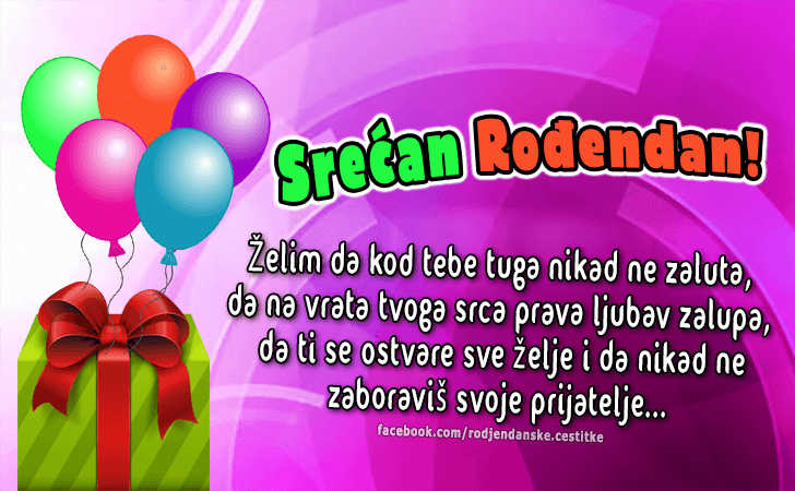 Želim da kod tebe tuga nikad ne zaluta... - Čestitke, Slike i Poruke za Rođendan
