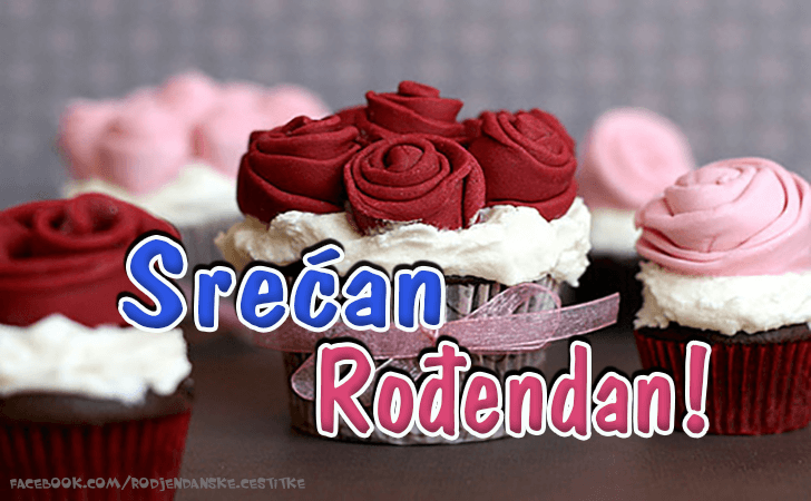 Rođendanske Čestitke (SLIKE) | Srecan Rodjendan!