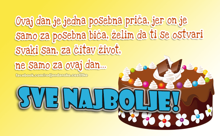 Rođendanske Čestitke (SLIKE) | Ovaj dan je jedna posebna priča, jer on je samo za posebna bića, želim da ti se ostvari svaki san, za čitav život, ne samo za ovaj dan...Sve najbolje!