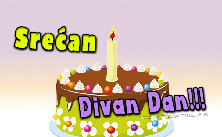 Srećan Divan Dan! - Čestitke, Slike i Poruke za Rođendan