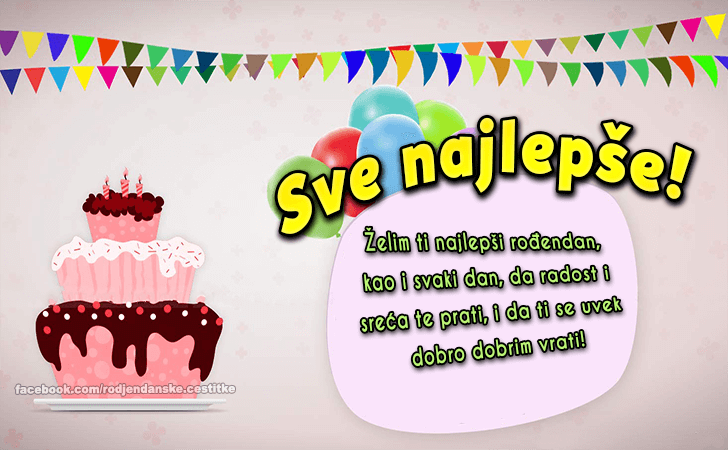 Sve najlepše! - Čestitke, Slike i Poruke za Rođendan