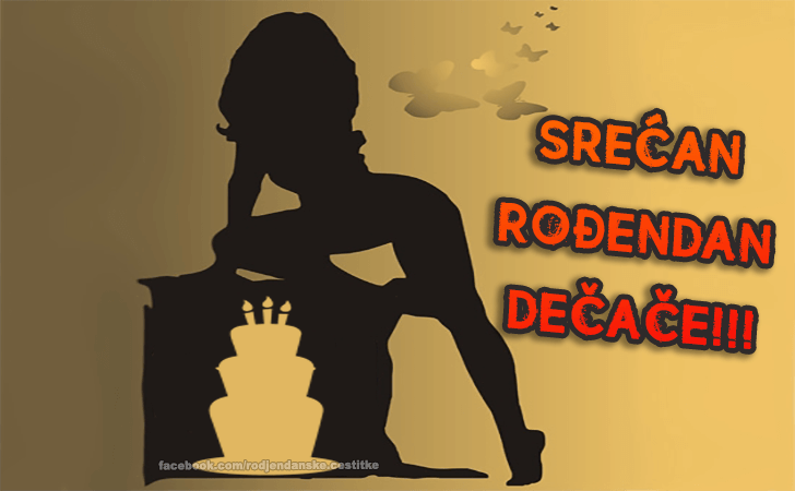 Srećan Rođendan dečače!!! - Čestitke, Slike i Poruke za Rođendan