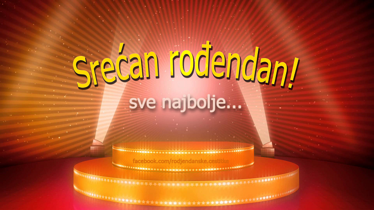 Srećan rođendan, sve najbolje... - Čestitke, Slike i Poruke za Rođendan