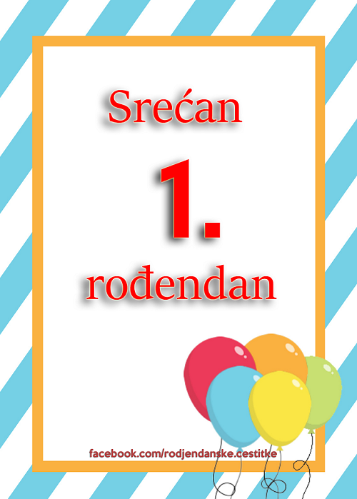 Srećan 1. rođendan - Čestitke, Slike i Poruke za Rođendan