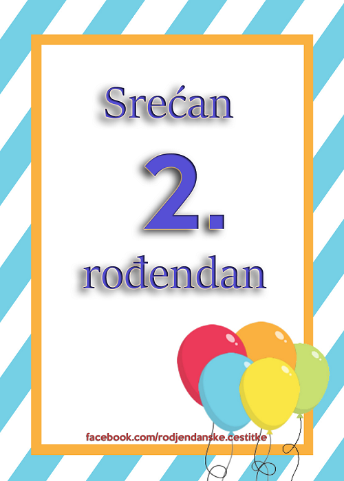 Srećan 2. rođendan - Čestitke, Slike i Poruke za Rođendan