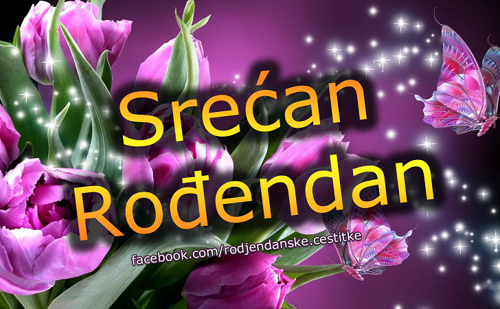 Srećan Rođendan - Čestitke, Slike i Poruke za Rođendan