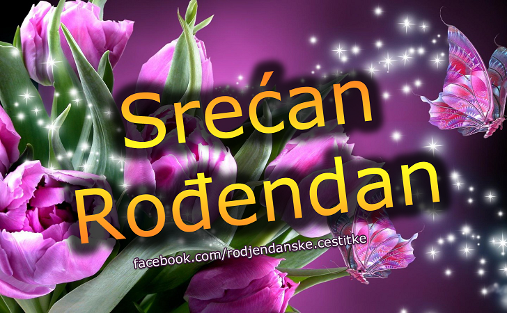 Rođendanske Čestitke (SLIKE) | Srećan Rođendan