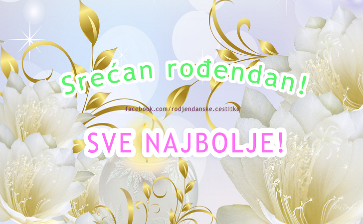 Srećan rođendan i sve najbolje! - Čestitke, Slike i Poruke za Rođendan